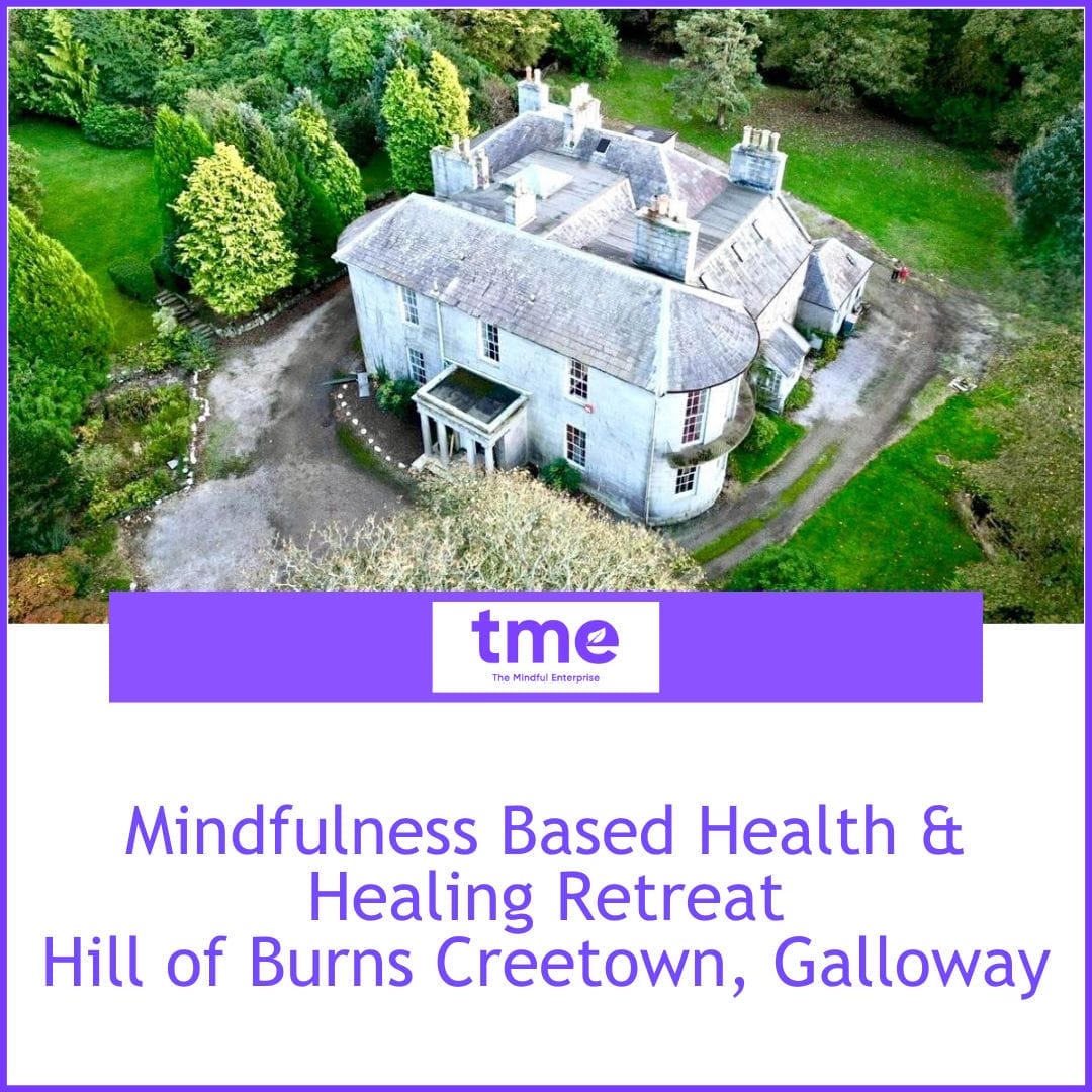 Mindfulness Based Health & Healing Retreat - Hill of Burns Creetown, Galloway - 28th - 31st May 2026 (£150 deposit secures your space on the retreat)