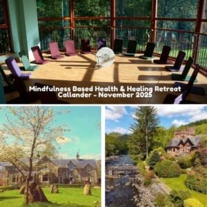 Mindfulness Based Health & Healing Retreat - Callander - Friday 28th November 2025 - Sunday 30th November 2025 (pay £150 deposit now to secure your space)
